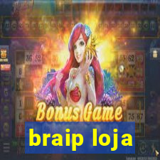 braip loja